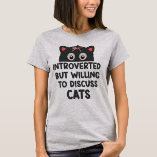 Camiseta Introvertido Pero Dispuesto A Discutir A Los Gatos
