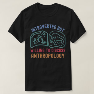 Camiseta Introvertido Pero Dispuesto a Discutir Antropologí