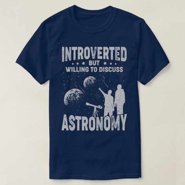 Camiseta Introvertido Pero Dispuesto A Discutir Astronomía (Diseño del anverso)