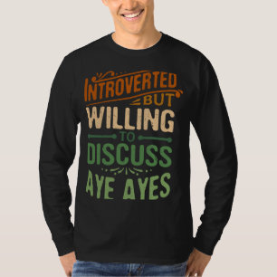 Camiseta Introvertido Pero Dispuesto A Discutir Aye 1