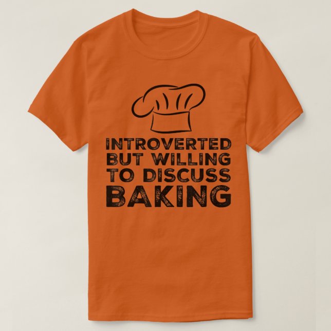 Camiseta Introvertido, Pero Dispuesto A Discutir Baking Fun (Diseño del anverso)