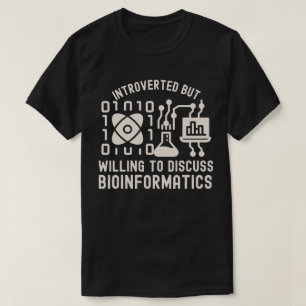 Camiseta Introvertido pero dispuesto a discutir bioinformát