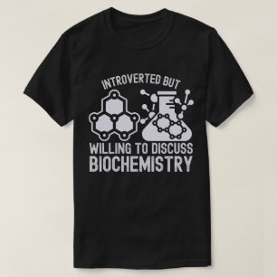 Camiseta Introvertido pero dispuesto a discutir Bioquímica