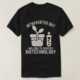 Camiseta Introvertido pero dispuesto a discutir biotecnolog