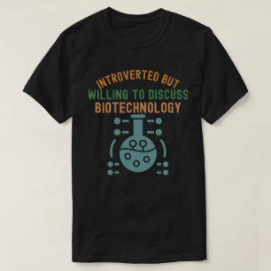 Camiseta Introvertido pero dispuesto a discutir biotecnolog