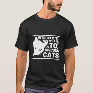 Camiseta Introvertido Pero Dispuesto A Discutir Cats Gracio