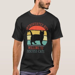 Camiseta Introvertido Pero Dispuesto A Discutir Cats Gracio