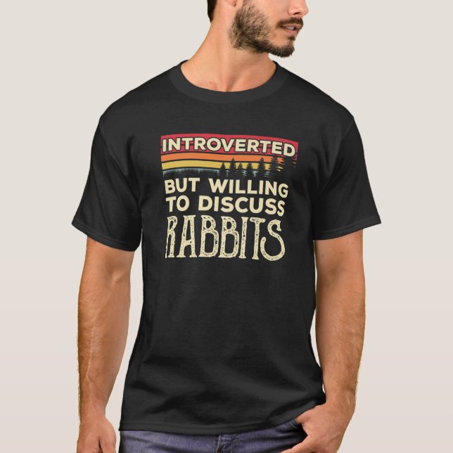 Camiseta Introvertido Pero Dispuesto A Discutir Conejos Gra (Anverso)