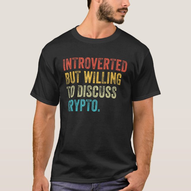 Camiseta Introvertido Pero Dispuesto A Discutir Crypto Trad (Anverso)