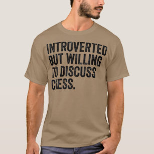 Camiseta Introvertido Pero Dispuesto A Discutir El Ajedrez 