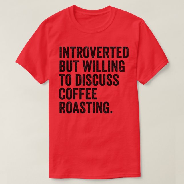 Camiseta Introvertido Pero Dispuesto A Discutir El Café Tos (Diseño del anverso)