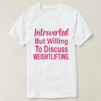 Camiseta Introvertido Pero Dispuesto A Discutir El Halterof