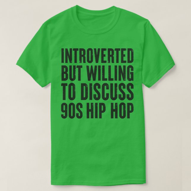 Camiseta introvertido pero dispuesto a discutir el Hip Hop  (Diseño del anverso)