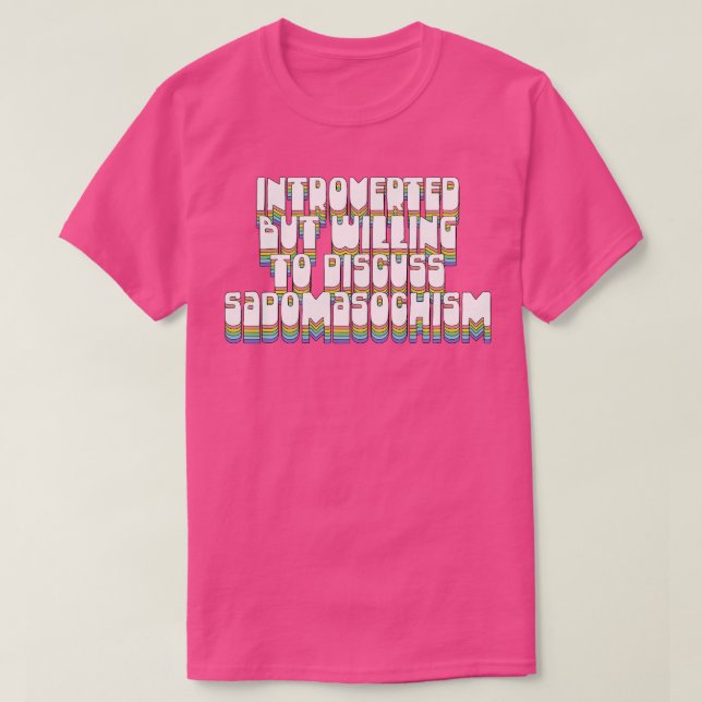 Camiseta Introvertido Pero Dispuesto A Discutir El Sadomaso (Diseño del anverso)