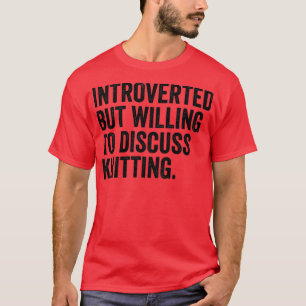 Camiseta Introvertido Pero Dispuesto A Discutir El Tejido