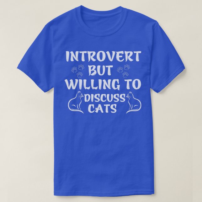 Camiseta Introvertido pero dispuesto a discutir gatos (Diseño del anverso)