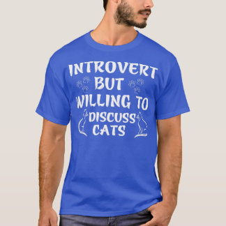Camiseta Introvertido pero dispuesto a discutir gatos