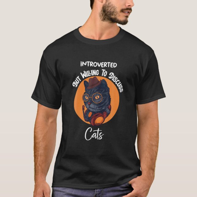 Camiseta Introvertido Pero Dispuesto A Discutir Gatos, Clas (Anverso)