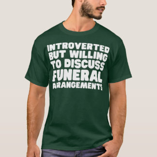 Camiseta Introvertido Pero Dispuesto A Discutir La Argancia