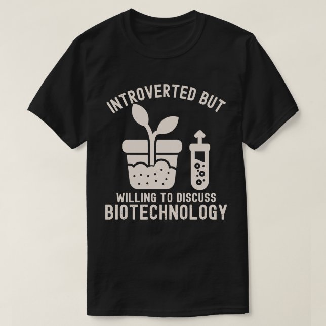 Camiseta Introvertido pero dispuesto a discutir la biotecno (Diseño del anverso)