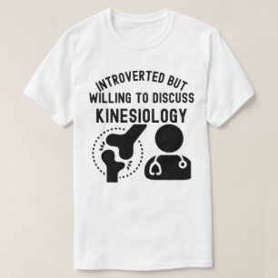 Camiseta Introvertido pero dispuesto a discutir la cinesiol