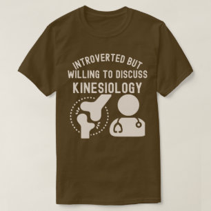 Camiseta Introvertido pero dispuesto a discutir la cinesiol