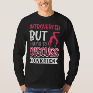 Camiseta Introvertido Pero Dispuesto A Discutir La Contorsi