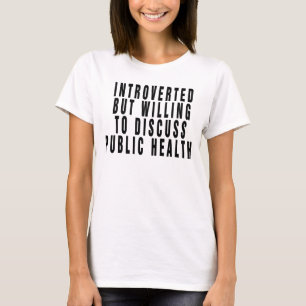 Camiseta Introvertido Pero Dispuesto A Discutir La Salud Pú