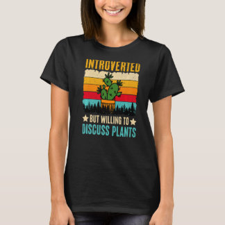 Camiseta Introvertido Pero Dispuesto A Discutir Las Plantas