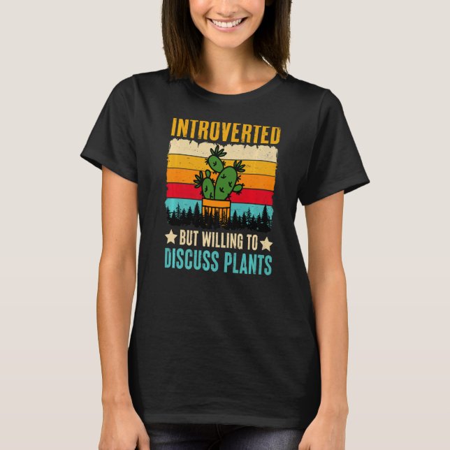 Camiseta Introvertido Pero Dispuesto A Discutir Las Plantas (Anverso)