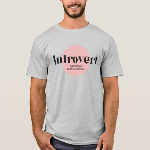 Camiseta Introvertido Pero Dispuesto A Discutir Libros