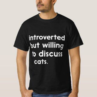 Camiseta Introvertido Pero Dispuesto A Discutir Los Gatos I