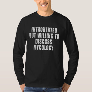 Camiseta Introvertido pero dispuesto a discutir micología M