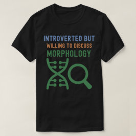 Camiseta Introvertido pero dispuesto a discutir morfología