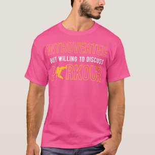 Camiseta Introvertido Pero Dispuesto A Discutir Parkour