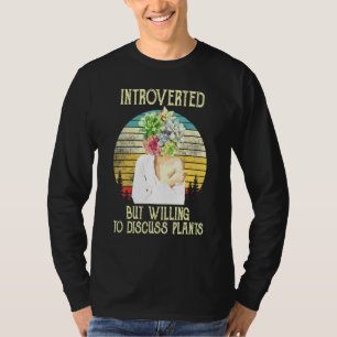 Camiseta Introvertido, Pero Dispuesto A Discutir, Planta La