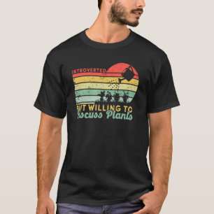 Camiseta Introvertido Pero Dispuesto A Discutir Plantas Vin