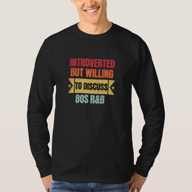 Camiseta Introvertido pero dispuesto a discutir R&B de los  (Anverso)
