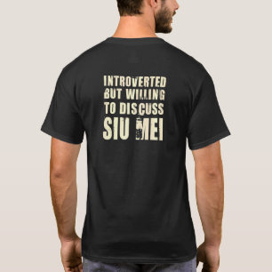 Camiseta Introvertido pero dispuesto a discutir Siu Mei Foo