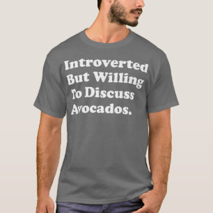 Camiseta Introvertido Pero Dispuesto A Discutir Sobre Aboga