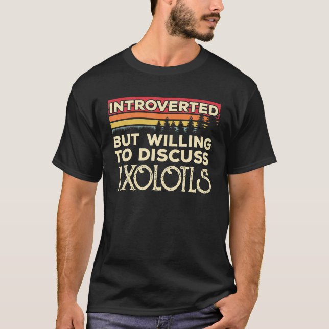 Camiseta Introvertido pero dispuesto a discutir sobre Axolo (Anverso)