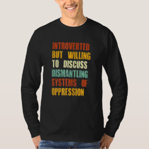 Camiseta Introvertido Pero Dispuesto A Discutir Sobre El De