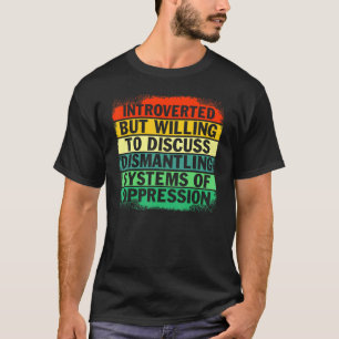 Camiseta Introvertido Pero Dispuesto A Discutir Sobre El De