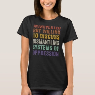 Camiseta Introvertido Pero Dispuesto A Discutir Sobre El De
