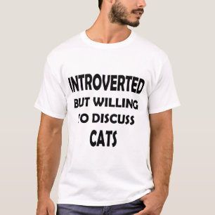 Camiseta Introvertido pero dispuesto a discutir sobre gatos