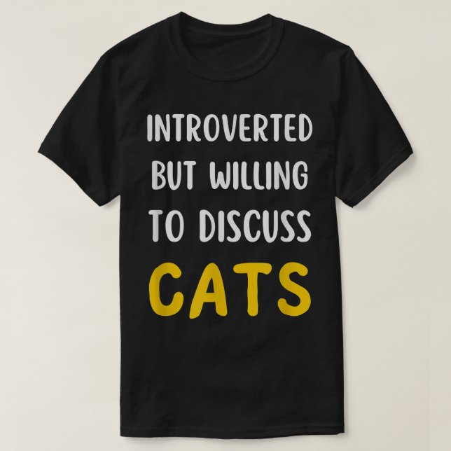 Camiseta Introvertido pero dispuesto a discutir sobre gatos (Diseño del anverso)