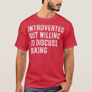 Camiseta Introvertido, Pero Dispuesto A Discutir Sobre Hace