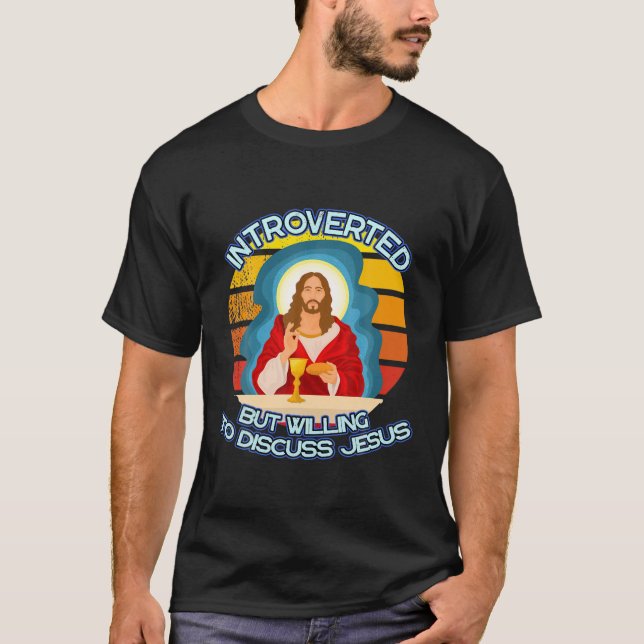 Camiseta Introvertido Pero Dispuesto A Discutir Sobre Jesús (Anverso)