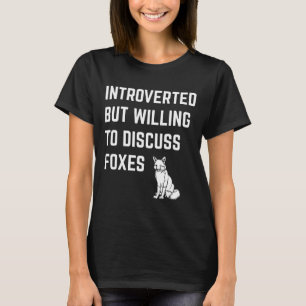 Camiseta Introvertido Pero Dispuesto a Discutir Zorros