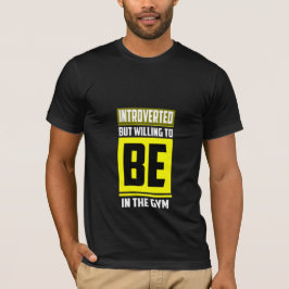Camiseta Introvertido Pero Dispuesto A Estar En El Gimnasio
